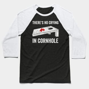 There's No Crying In Cornhole Funny Corn Hole Player Baseball T-Shirt
